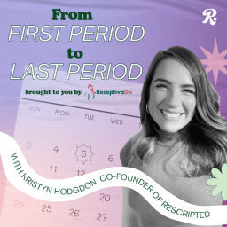 Podcast thumbnail for From First Period To Last Period