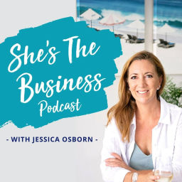 Podcast thumbnail for She's The Business Podcast With Jessica Osborn