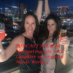 Podcast thumbnail for Podcast Mamas- Navigating Life with Laughter in a Special Needs World