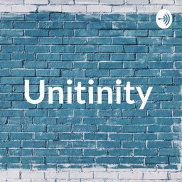 Podcast thumbnail for Unitinity