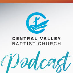 Podcast thumbnail for Central Valley Baptist Church