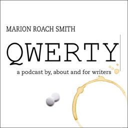 Podcast thumbnail for QWERTY: A Podcast for Writers on How to Live the Writing Life