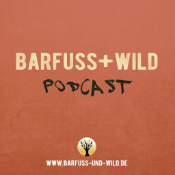 Podcast thumbnail for barfuß + wild