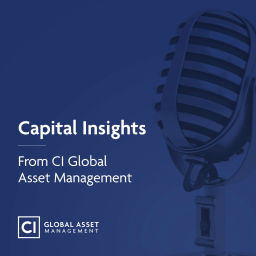 Podcast thumbnail for Capital Insights | CI Global Asset Management