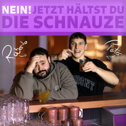 Podcast thumbnail for Nein! Jetzt hältst du die Schnauze