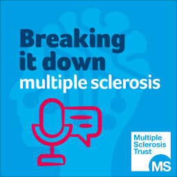 Podcast thumbnail for Breaking it down - A multiple sclerosis podcast