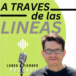 Podcast thumbnail for A través de las Líneas