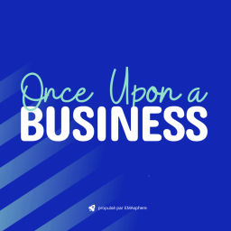 Podcast thumbnail for Once Upon a Business