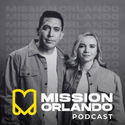 Podcast thumbnail for Mission Orlando's Podcast