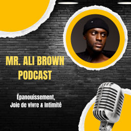 Podcast thumbnail for Mr. Ali Brown Podcast