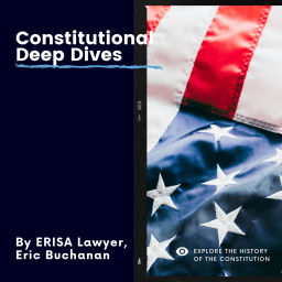 Podcast thumbnail for Constitutional Deep Dives: Of-By-and For the People!