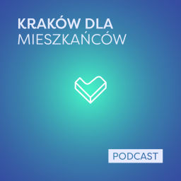 Podcast thumbnail for Kraków Dla Mieszkańców