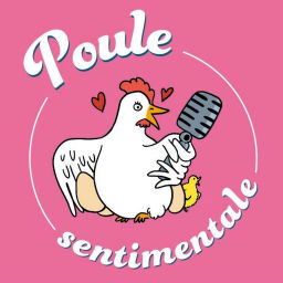 Podcast thumbnail for Poule Sentimentale