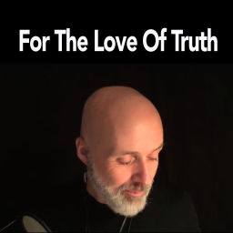 Podcast thumbnail for For The Love of Truth's Podcast