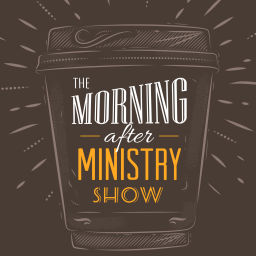 Podcast thumbnail for The Morning After Ministry Show