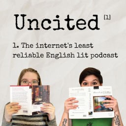 Podcast thumbnail for Uncited: An English Lit Podcast