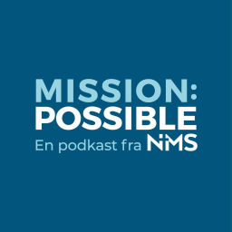Podcast thumbnail for Mission: Possible - en podkast fra NMS