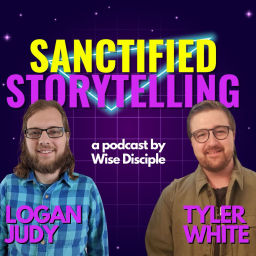 Podcast thumbnail for Sanctified Storytelling: A Wise Disciple Podcast