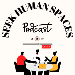 Podcast thumbnail for SEEK Human Spaces