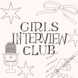 Podcast thumbnail for GIRLS INTERVIEW CLUB