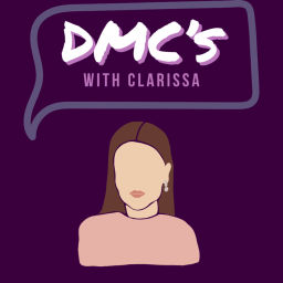 Podcast thumbnail for DMC’s with Clarissa