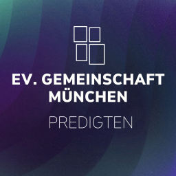 Podcast thumbnail for Ev. Gemeinschaft München Predigten