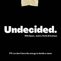 Podcast thumbnail for Undecided