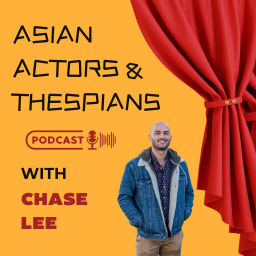 Podcast thumbnail for Asian Actors & Thespians