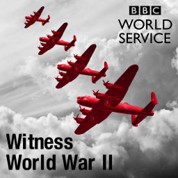Podcast thumbnail for Witness History: World War Two