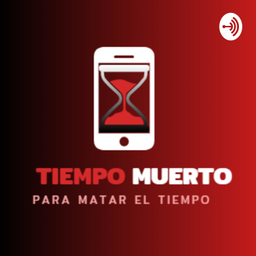 Podcast thumbnail for Tiempo Muerto