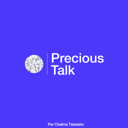 Podcast thumbnail for Precious Talk : Stories from mines to Place Vendôme