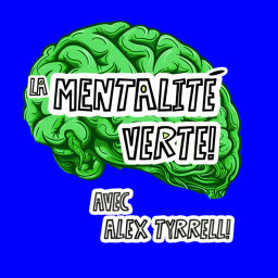 Podcast thumbnail for La Mentalité Verte - The Eco-Mindset