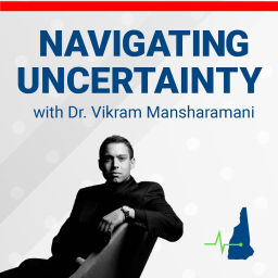 Podcast thumbnail for Navigating Uncertainty