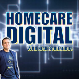 Podcast thumbnail for Home Care Digital with Nick Bonitatibus
