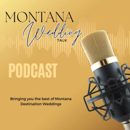 Podcast thumbnail for Montana Wedding Talk