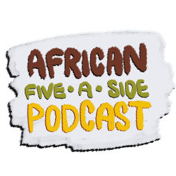 Podcast thumbnail for African Five-a-side