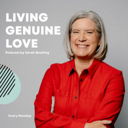 Podcast thumbnail for Sarah Bowling - Living Genuine Love