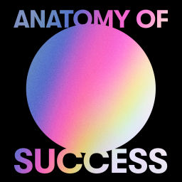 Podcast thumbnail for Anatomy Of Success