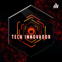 Podcast thumbnail for Tech Innovador