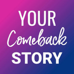 Podcast thumbnail for Your Comeback Story
