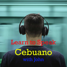 Podcast thumbnail for Learn to Speak Cebuano with John