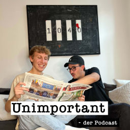 Podcast thumbnail for Unimportant - der Podcast