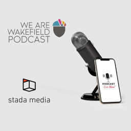 Podcast thumbnail for We Are Wakefield Podcast