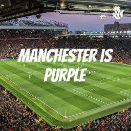 Podcast thumbnail for Manchester is Purple