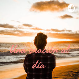 Podcast thumbnail for Una oración al día
