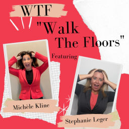Podcast thumbnail for WTF! Walk The Floors Podcast- All Things Hospitality Training