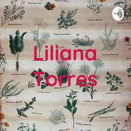 Podcast thumbnail for Liliana Torres