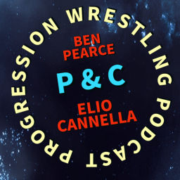 Podcast thumbnail for P and C Progression Wrestling Podcast