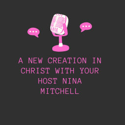 Podcast thumbnail for A New Creation in Christ