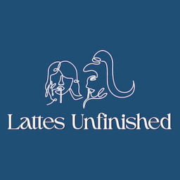 Podcast thumbnail for Lattes Unfinished